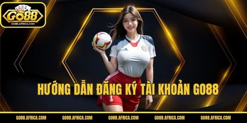 Hướng dẫn Đăng Ký GO88